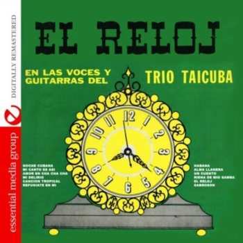 Album Trio Taicuba: El Reloj: En Las Voces Y Guitarras