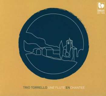 CD Trio Torrelo: Une Flute Enchantee