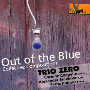 CD Trio Zero: Out Of The Blue (Collective Compositions)