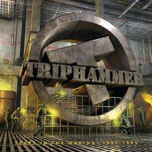 CD Triphammer: Years In The Making: 1992​-​1995 LTD