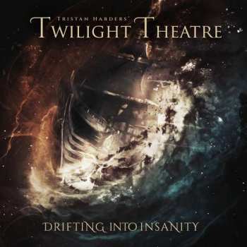 CD Tristan Harders' Twilight Theatre: Drifting Into Insanity