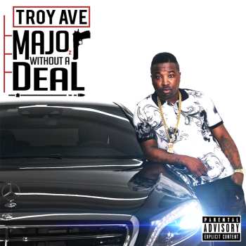 Album Troy Ave: Major Without A Deal