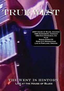 CD/DVD True West: The West Is History: Live At The House Of Blues