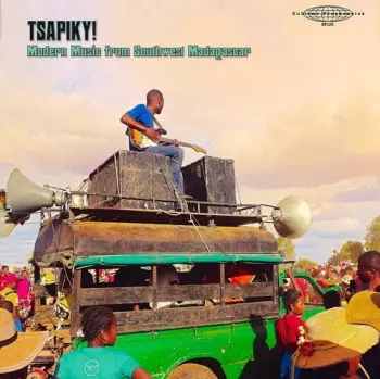 Tsapiky: Modern Music Southwest Madagascar / Var: Tsapiky: Modern Music Southwest Madagascar