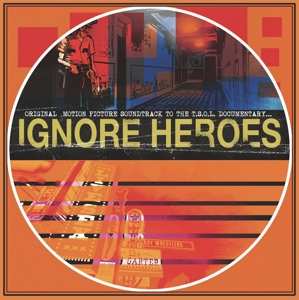 LP Greg Kuehn: Ignore Heroes: Original Motion Picture Soundtrack To The T.S.O.L. Documentary... CLR