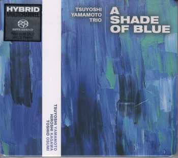 SACD Tsuyoshi Yamamoto Trio: A Shade Of Blue