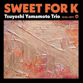 CD Tsuyoshi Yamamoto Trio: Sweet For K