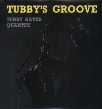LP Tubby Hayes Quartet: Tubby's Groove