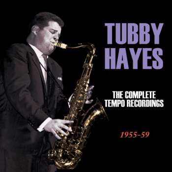 6CD Tubby Hayes: The Complete Tempo Recordings 1955 - 1959