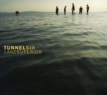 Album Tunnel Six: Lake Superior