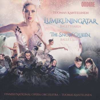 CD Tuomas Kantelinen: Lumikuningatar (Balettisarja) = The Snow Queen (Ballet Suite)