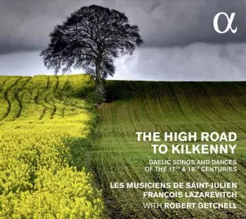 Turlough O'Carolan: The High Road To Kilkenny - Gaelic Songs And Dances Of The 17th And 18th Centuries