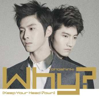 Album TVXQ!: Why? (Keep Your Head Down)