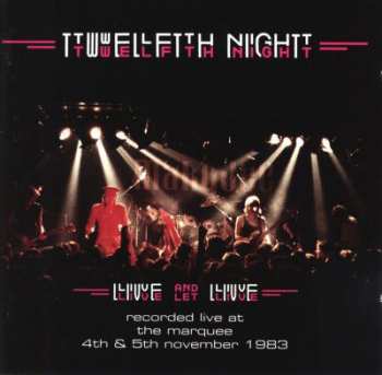 Album Twelfth Night: Live And Let Live