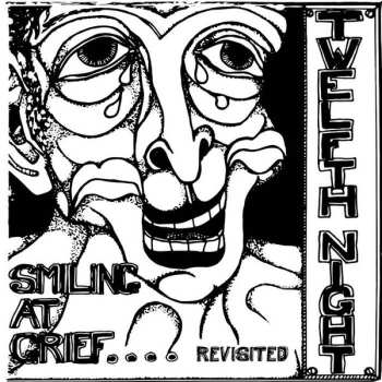 Album Twelfth Night: Smiling At Grief... Revisited