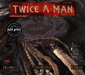 CD Twice A Man: Figaro - Thorsten - Emilia