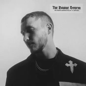 Ty Brasel: The Divine Storm