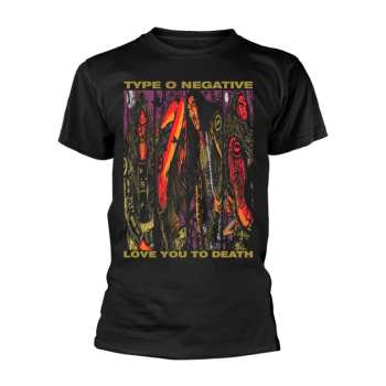 Merch Type O Negative: Maglietta Love You To Death