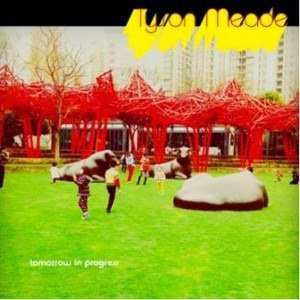 Album Tyson Meade: Tomorrow In Progress