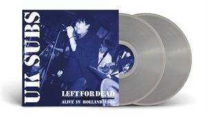 2LP UK Subs: Left For Dead - Alive In Holland 1984