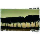 Album Uli Kringler: Cafe Cinema - Songs For An Imaginary Movie