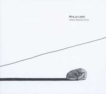 CD Un Lobo! Mira: Heart Beats Slow