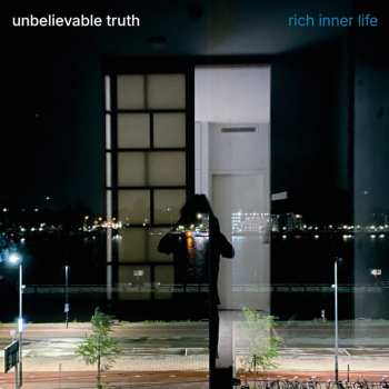 Album Unbelievable Truth: Rich Inner Life