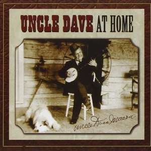 CD Uncle Dave Macon: Uncle Dave At Home
