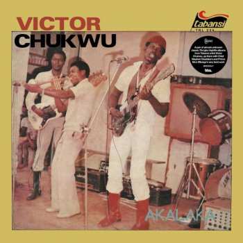 2LP Uncle Victor Chukwu: Akalaka / The Power