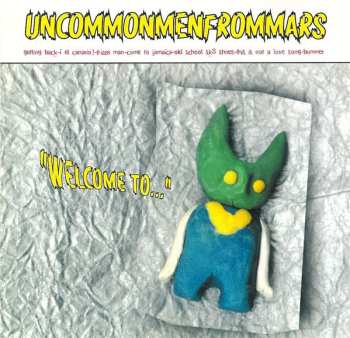 Album Uncommonmenfrommars: Welcome To...