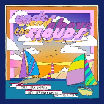 Under & Above The Clouds: Yacht Rock Grooves: Under & Above The Clouds: Yacht Rock Grooves