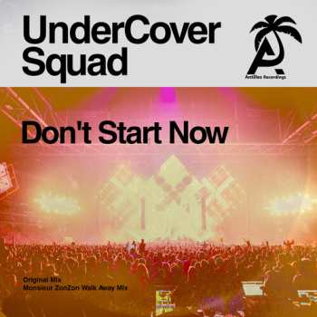 Album Undercover Squad: Don't Start Now