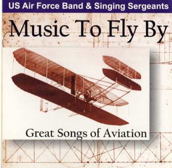 Album United States Air Force Band: Music To Fly By