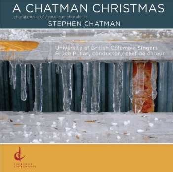 Album University of British Columbia Singers: A Chatman Christmas