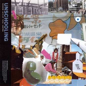 Album Unschooling: Random Acts Of Total Control