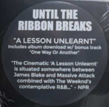 LP Until The Ribbon Breaks: A Lesson Unlearnt