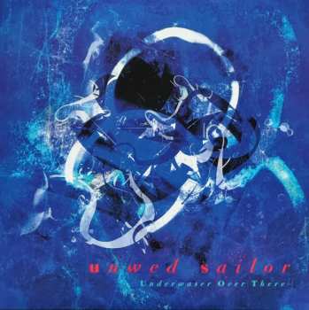 LP Unwed Sailor: Underwater Over There CLR | LTD