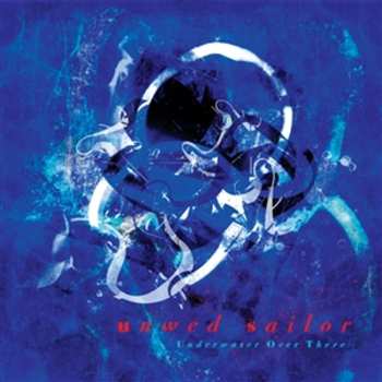 Album Unwed Sailor: Underwater Over There