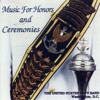 Album U.S. Navy Band: Music For Honors And Ceremonies