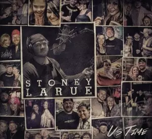Stoney LaRue: Us Time