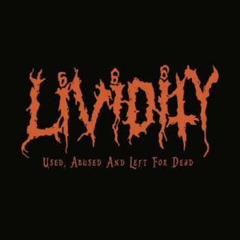 LP Lividity: Used, Abused, And Left For Dead