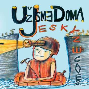 Album Už Jsme Doma: Jeskyně
