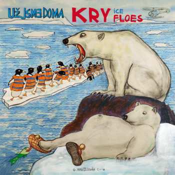 LP Už Jsme Doma: Kry = Ice Floes