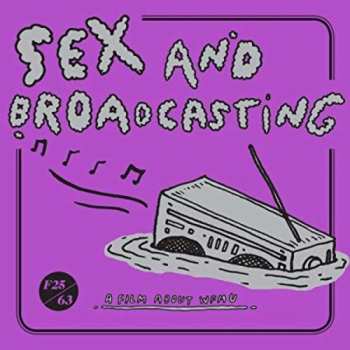 Album Various: 7-sex And Broadcasting: A Film About Wfmu