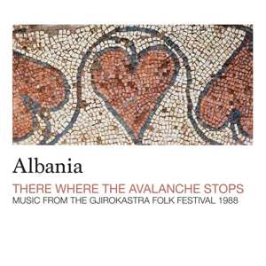 LP Various: Albania - There Where The Avalanche Stops