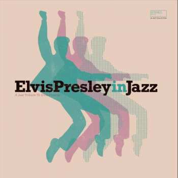 CD Various: ElvisPresleyinJazz - A Jazz Tribute To Elvis Presley