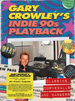 3CD Gary Crowley: Gary Crowley's Indie 90s Playback (Classics, Curveballs And Bangers)