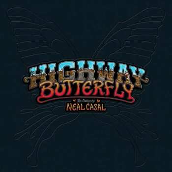 5LP/Set di cofanetti Various: Highway Butterfly - The Songs Of Neal Casal LTD