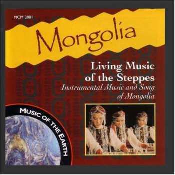 CD Various: Mongolia: Living Music Of The