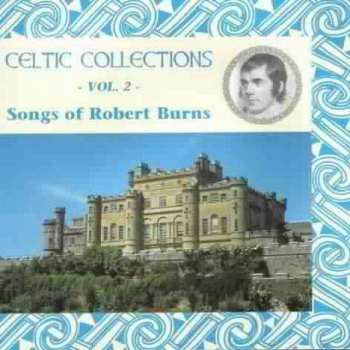 CD Various: Celtic Collections • Vol 2 - Songs Of Robert Burns